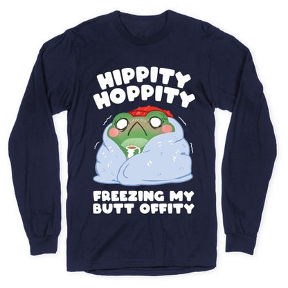 Hippity Hoppity, Freezing My Butt Offity Longsleeve Tee