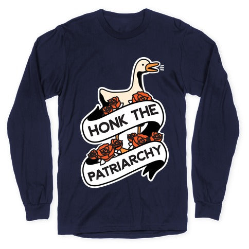 Honk The Patriarchy Goose Longsleeve Tee