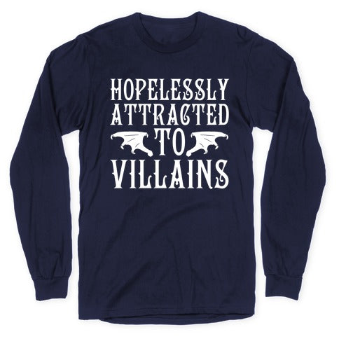 Hopelessly Attracted To Villains Longsleeve Tee