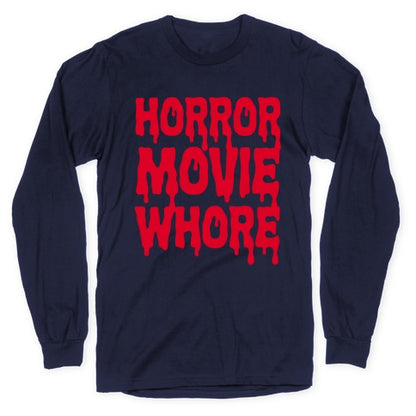 Horror Movie Whore Longsleeve Tee