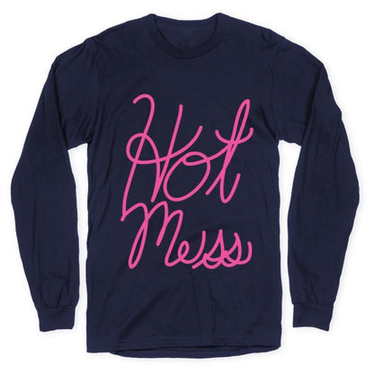 Hot Mess (Script) Longsleeve Tee