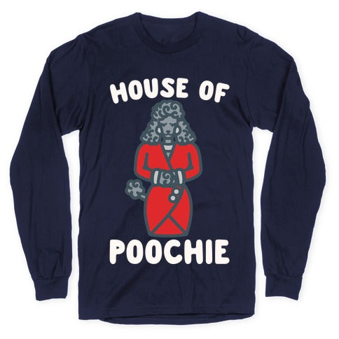 House of Poochie Parody Longsleeve Tee