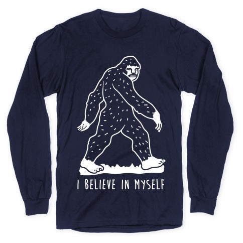 I Believe In Myself Bigfoot Longsleeve Tee
