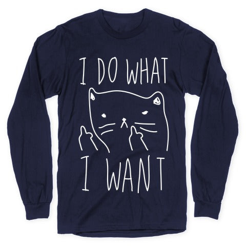 I Do What I Want Cat Longsleeve Tee