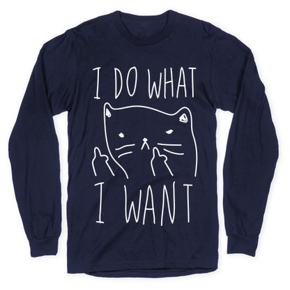 I Do What I Want Cat Longsleeve Tee