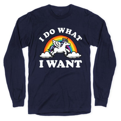 I Do What I Want (Unicorn) Longsleeve Tee