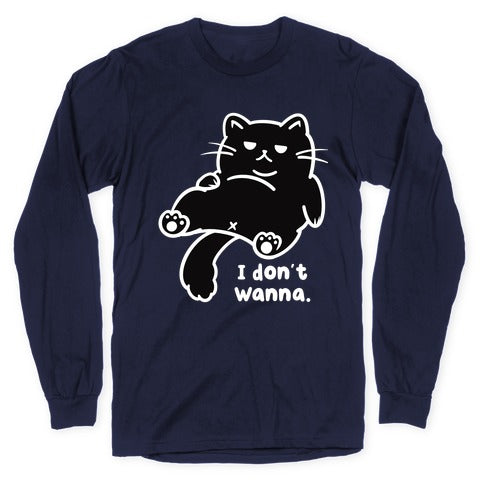 I Don't Wanna Longsleeve Tee