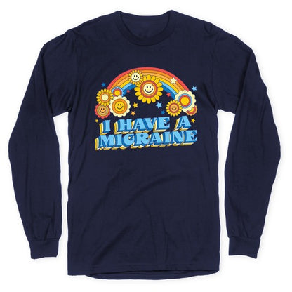 I Have a Migraine Retro Rainbow Longsleeve Tee