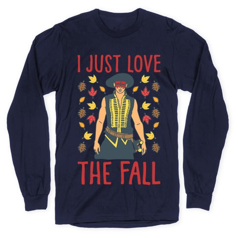 I Just Love The Fall Parody White Print Longsleeve Tee