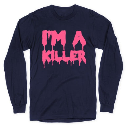 I'm a Killer Longsleeve Tee