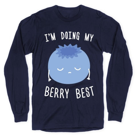 I'm Doing My Berry Best Longsleeve Tee