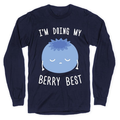 I'm Doing My Berry Best Longsleeve Tee