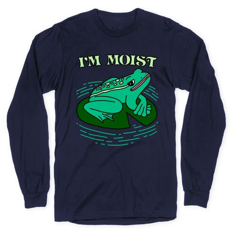 I'm Moist Frog Longsleeve Tee