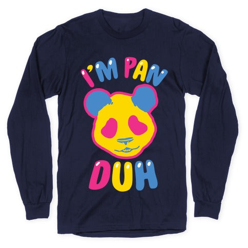 I'm Pan Duh Longsleeve Tee
