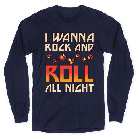 I Wanna Rock And Roll All Night Dice Longsleeve Tee