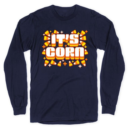 It's Corn Candy Corn Longsleeve Tee