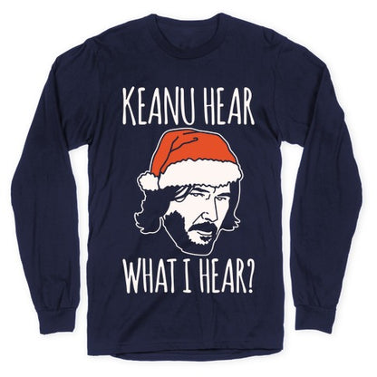 Keanu Hear What I Hear Parody White Print Longsleeve Tee