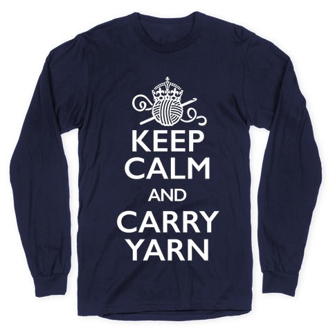 Keep Calm And Carry Yarn (Crochet) Longsleeve Tee