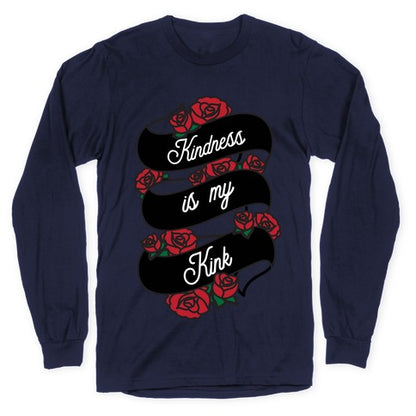 Kindness Is My Kink Longsleeve Tee