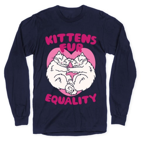 Kittens Fur Equality Longsleeve Tee