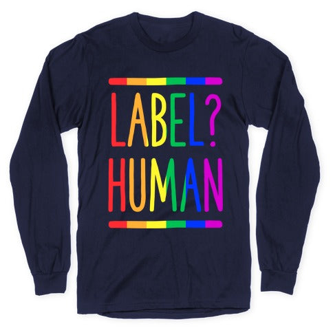 Label? Human Gay Pride Longsleeve Tee