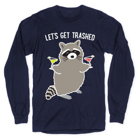 Let's Get Trashed Margarita Raccoon Longsleeve Tee