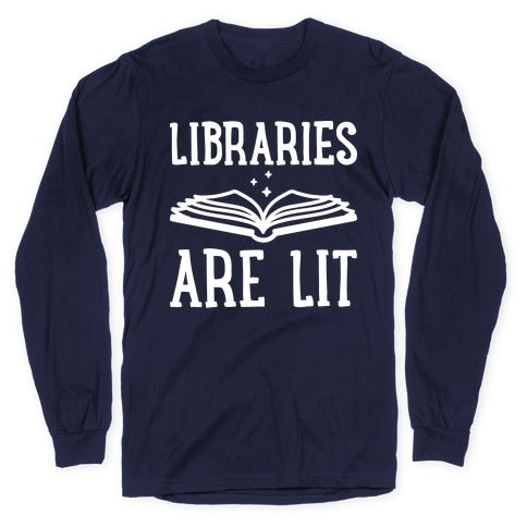 Libraries Are Lit Longsleeve Tee