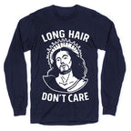 Long Hair Don't Care Jesus Longsleeve Tee