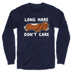 Long Hare, Don't Care Longsleeve Tee