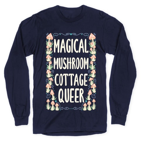 Magical Mushroom Cottage Queer Longsleeve Tee