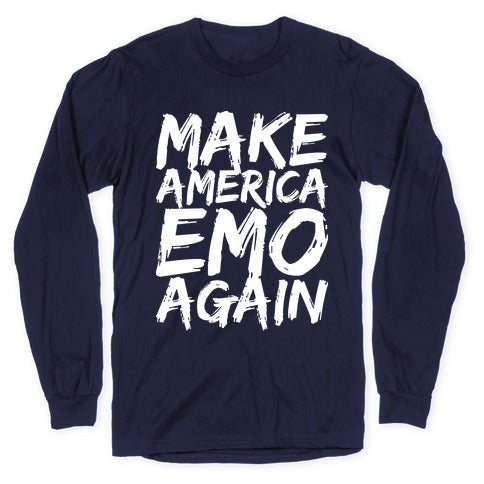 Make America Emo Again Longsleeve Tee