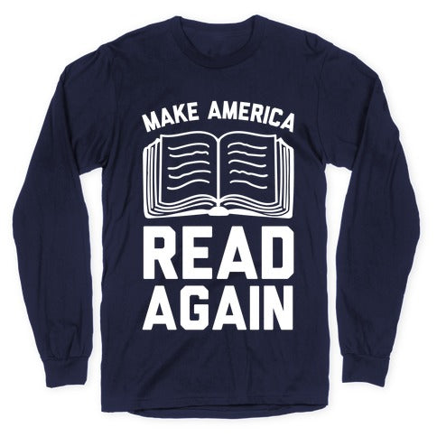 Make America Read Again Longsleeve Tee