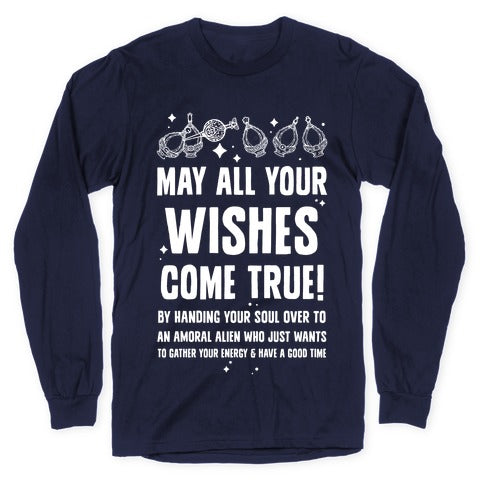 May All Your Wishes Come True Longsleeve Tee