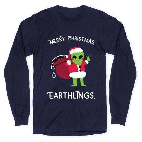 Merry Christmas, Earthlings. Longsleeve Tee