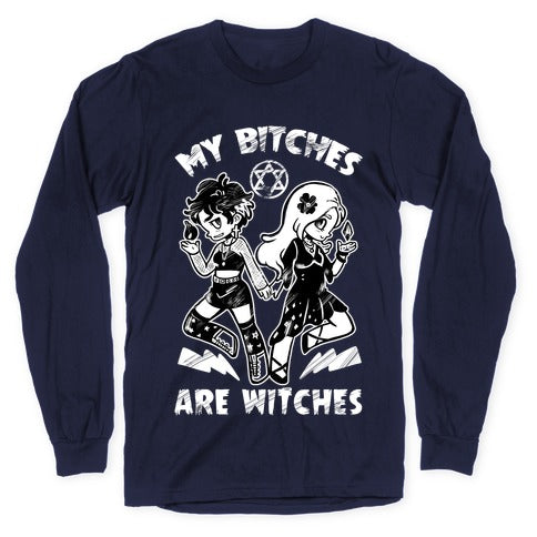My Bitches Are Witches Longsleeve Tee