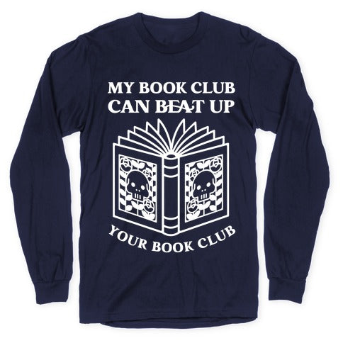 My Book Club Can Beat Up Your Book Club Longsleeve Tee