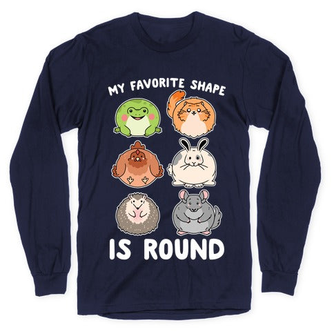 My Favorite Shape Is Round Longsleeve Tee