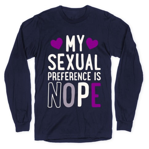 My Sexual Preference Is Nope Longsleeve Tee