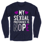 My Sexual Preference Is Nope Longsleeve Tee
