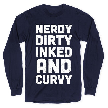 Nerdy, Dirty, Inked And Curvy Longsleeve Tee