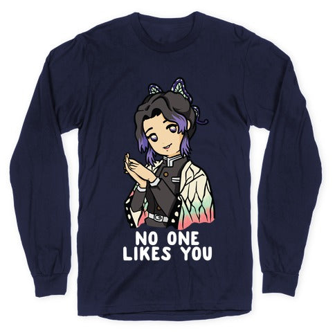 No One Likes You Shinobu Kocho Longsleeve Tee