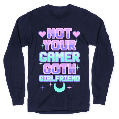 Not Your Gamer Goth Girlfriend Longsleeve Tee