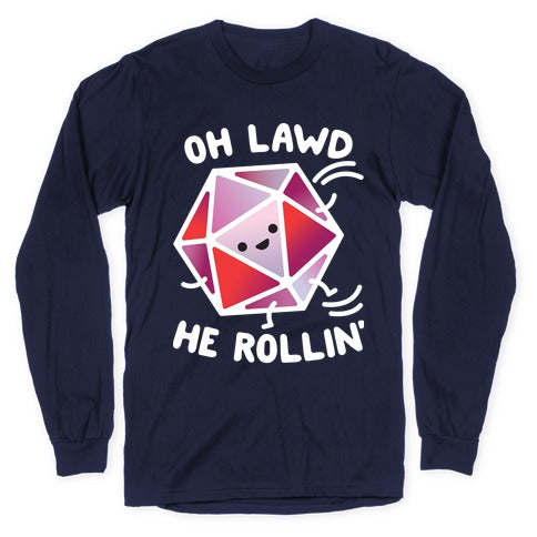 Oh Lawd He Rollin D20 Longsleeve Tee