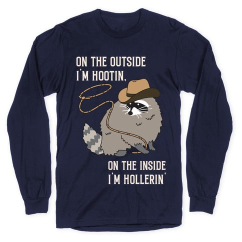 On The Outside I'm Hootin, On The Inside I'm Hollerin' Longsleeve Tee