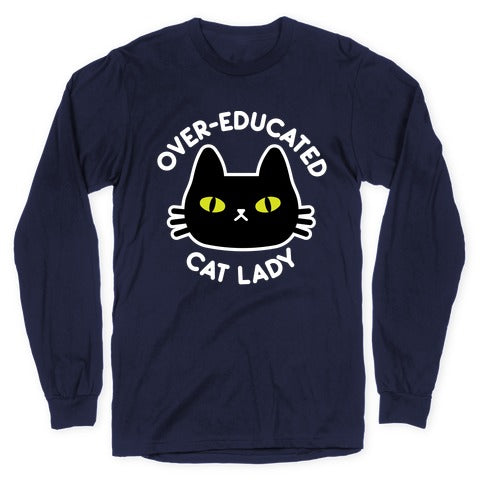 Over-educated Cat Lady Longsleeve Tee