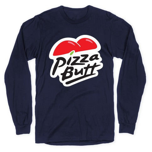 Pizza Butt Parody Longsleeve Tee