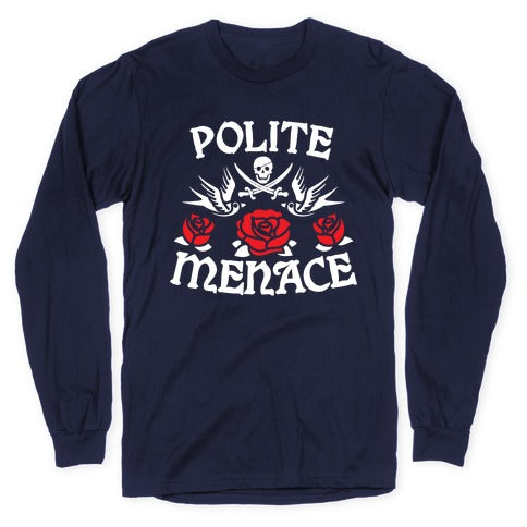 Polite Menace Longsleeve Tee