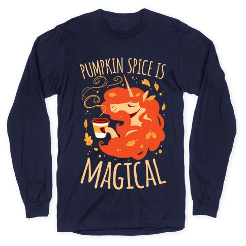 Pumpkin Spice Is Magical Longsleeve Tee