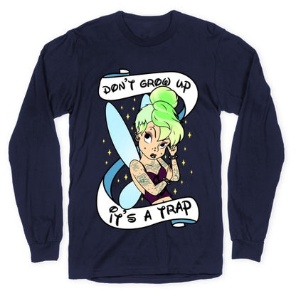 Punk Tinkerbell (Don't Grow Up It's A Trap) Longsleeve Tee