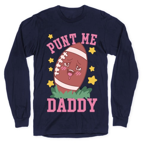 Punt Me Daddy Longsleeve Tee
